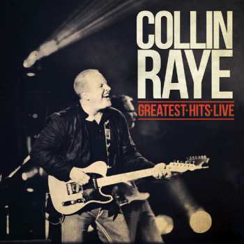 Album Collin Raye: Greatest Hits Live