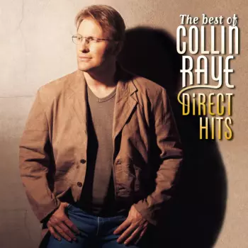 The Best Of Collin Raye (Direct Hits)