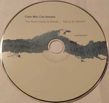 CD Colm Mac Con Iomaire: The River Holds Its Breath - Tost ar an Abhainn