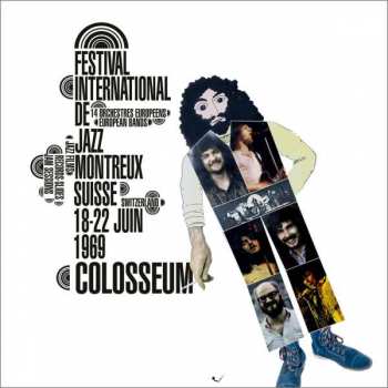 CD Colosseum: Festival International De Jazz Montreux Suisse 18 - 22 Juin 1969