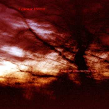 CD Colour Haze: Ewige Blumenkraft