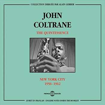 Album Coltrane,john: Quintessence New York City 1956