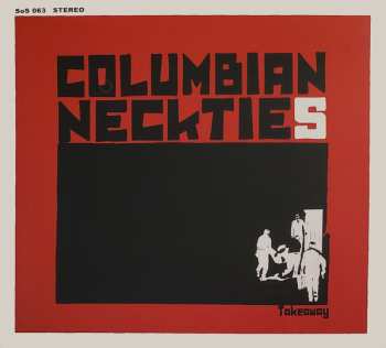CD Columbian Neckties: Takeaway