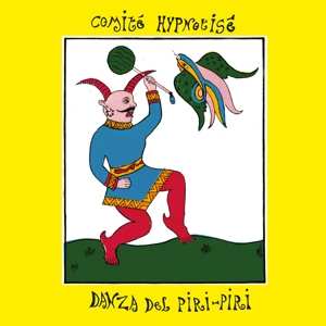 LP Comite Hypnotise: Danza Del Piri-piri