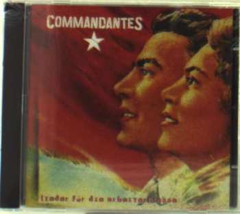 CD Commandantes: Lieder Für Die Arbeiterklasse