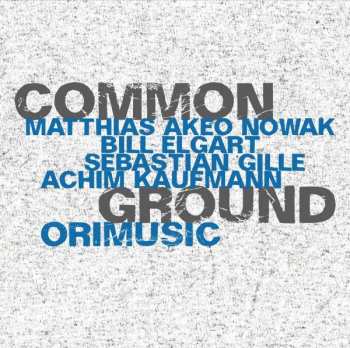 CD Common Ground: Orimusic