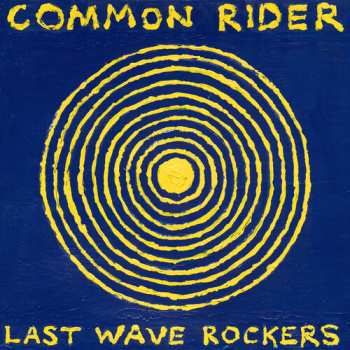 Album Common Rider: Last Wave Rockers