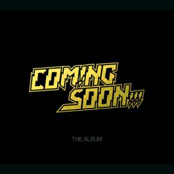 Album Coming Soon: The Album