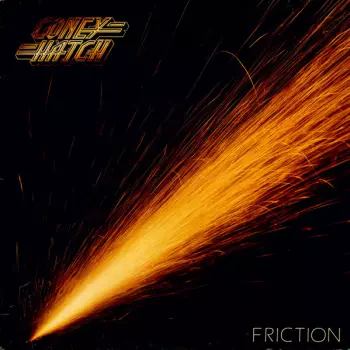 Coney Hatch: Friction