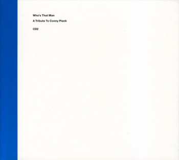 4CD Conny Plank: Who's That Man - A Tribute To Conny Plank LTD