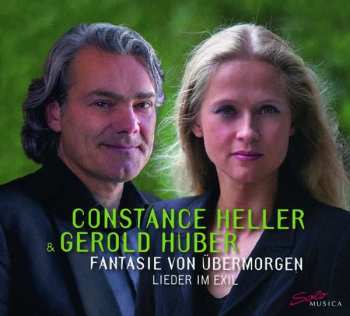CD Gerold Huber: Fantasie Von Übermorgen. Lieder Im Exil