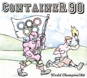 CD Container 90: World ChampionShit