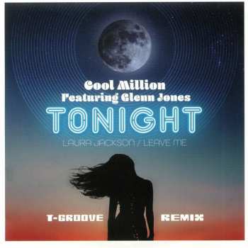 Album Cool Million: Tonight (T-Groove Remix) / Leave Me