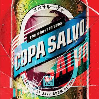 LP Paul Murphy: Copa Salvo コ​パ​サ​ル​ー​ヴ