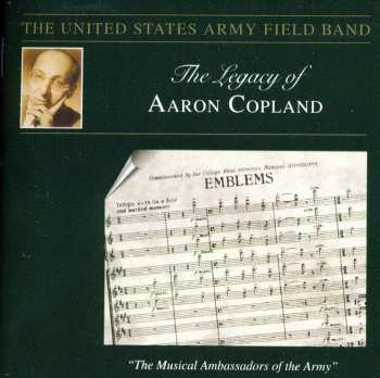 CD Copland,aaron / Goldman / Us Army Field Band: Legacy Of Aaron Copland: Emblems