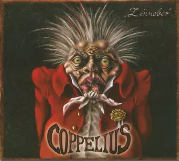 Coppelius: Zinnober