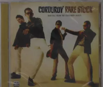 Corduroy: Rare Stock : Rarities From The Corduroy Vaults
