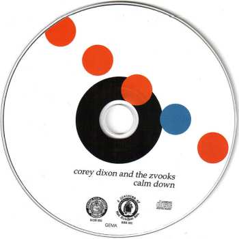 CD Corey Dixon & The Zvooks: Calm Down
