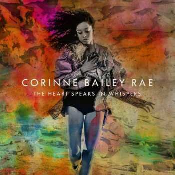 CD Corinne Bailey Rae: The Heart Speaks In Whispers