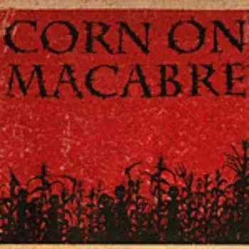 Corn On Macabre: Chapters I & Ii With De