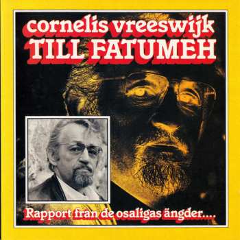 CD Cornelis Vreeswijk: Till Fatumeh (Rapport Från De Osaligas Ängder....)