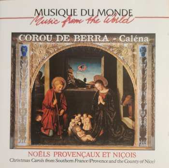 Album Corou De Berra: Caléna - Noëls Provençaux Et Niçois = Christmas Carols From Southern France (Provence And The County Of Nice)