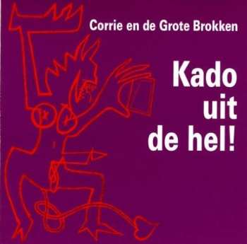 Album Corrie En De Grote Brokken: Kado Uit De Hel!