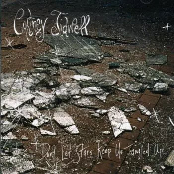 Cortney Tidwell: Don't Let Stars Keep Us Tangled Up