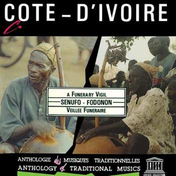 Album Cote Divoire: A Senufo-fodonon-funerary / Var: Cote Divoire: A Senufo