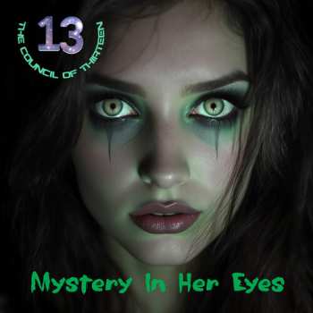 Album Council Of Thirteen: Mystery In Her Eyes