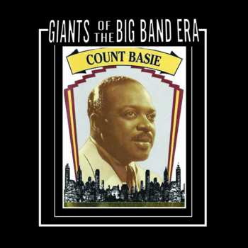 Album Count Basie: Giants Of The Big Band Era