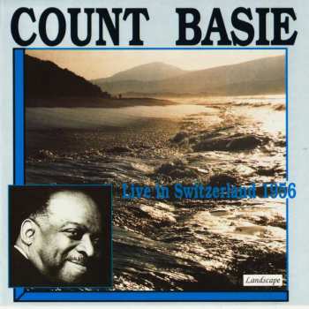 Album Count Basie Orchestra: Live In Switzerland 1956