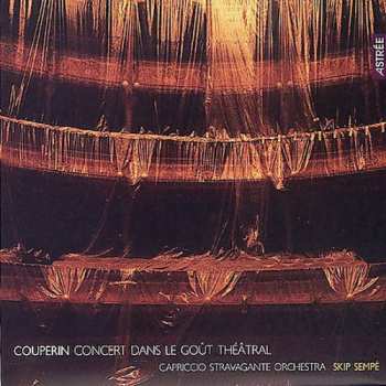 Album François Couperin: Concert Dans Le Goût Théâtral
