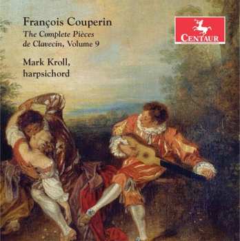 CD Couperin / Kroll: Complete Pieces De Claveci 9