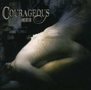 CD Courageous: Inertia