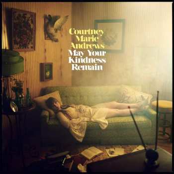 CD Courtney Marie Andrews: May Your Kindness Remain