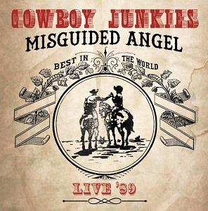 2CD Cowboy Junkies: Misguided Angel - Live '89