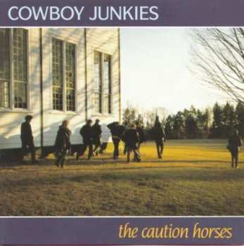 CD Cowboy Junkies: The Caution Horses