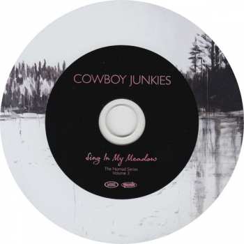 CD Cowboy Junkies: Sing In My Meadow - The Nomad Series, Volume 3