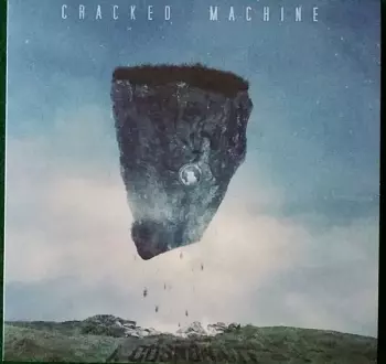 Cracked Machine: I. Cosmonaut