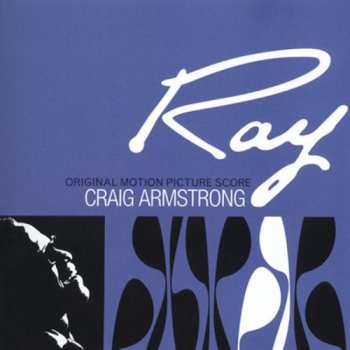 Album Craig Armstrong: Ray (Original Motion Picture Score)