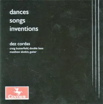 Dez Cordas: Dances, Songs, Inventions