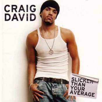 CD Craig David: Slicker Than Your Average