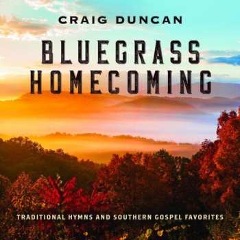 Album Craig Duncan: Bluegrass Homecoming: Traditional Hymns & Southern