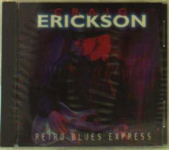 CD Craig Erickson: Retro Blues Express