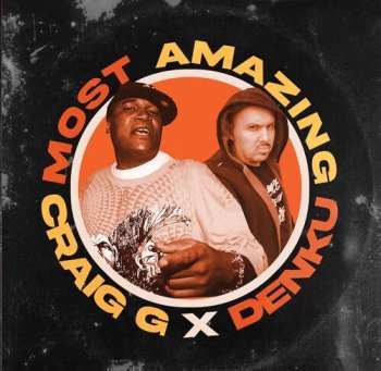 LP Craig G X Denku: Most Amazing