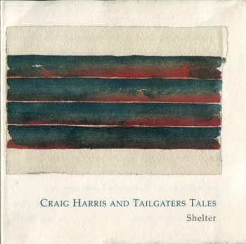 CD Craig Harris And Tailgaters Tales: Shelter