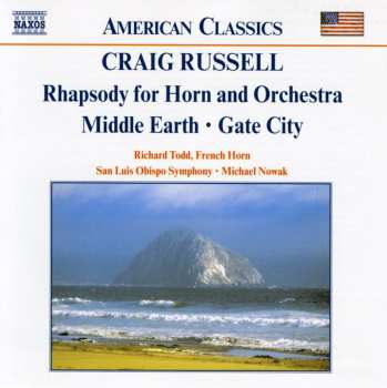 CD Craig H. Russell: Rhapsody For Horn And Orchestra • Middle Earth • Gate City