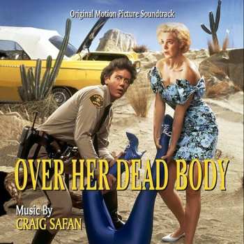 Album Craig Safan: Over Her Dead Body