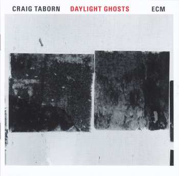 CD Craig Taborn: Daylight Ghosts